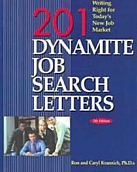 201 Dynamite Job Search Letters: Writing Right for Todays New Job Market (Paperback, 5)