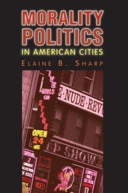 Morality Politics in American Cities (Paperback)