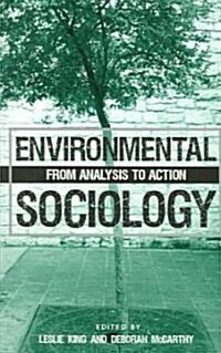 Environmental Sociology: From Analysis to Action (Paperback)