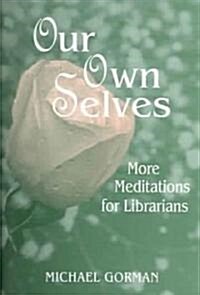 Our Own Selves (Paperback, Revised)