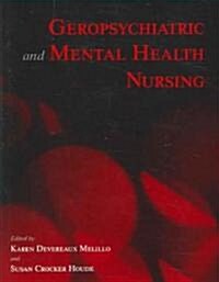 Geropsychiatric And Mental Health Nursing (Paperback)