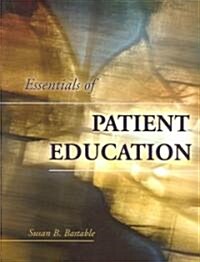 Essentials of Patient Education (Paperback)