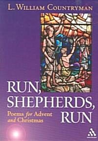 Run, Shepherds, Run : Poems for Advent and Christmas (Paperback, large print ed)