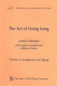 The Art Of Living Long (Paperback)