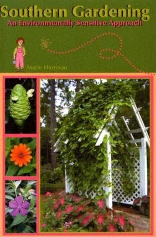 Southern Gardening: An Environmentally Sensitive Approach (Paperback)