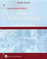 Lippincott Williams & Wilkins Clinical Medical Assisting (Paperback, 2nd, Signed)