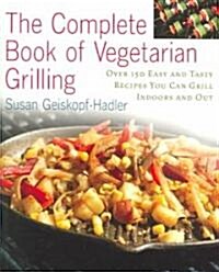 The Complete Book Of Vegetarian Grillling (Paperback)