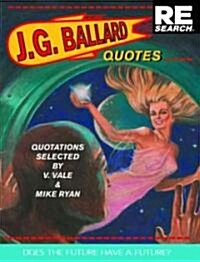 J.G. Ballard: Quotes (Paperback)