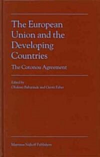 The European Union and the Developing Countries: The Cotonou Agreement (Hardcover)
