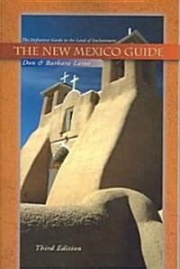 New Mexico Guide, 3rd Ed.: The Definitive Guide to the Land of Enchantment (Paperback, 3, Third Edition)