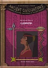 The Life & Times of Cleopatra (Library Binding)