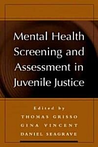 Mental Health Screening And Assessment In Juvenile Justice (Hardcover)