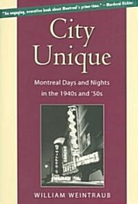 City Unique: Montreal Days and Nights in the 1940s and 50s (Paperback)