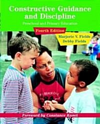 Constructive Guidance and Discipline : Preschool and Primary Education (Paperback, 4 Rev ed)