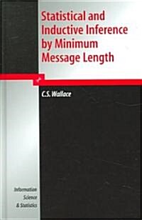 Statistical and Inductive Inference by Minimum Message Length (Hardcover, 2005)