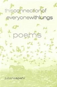 This Connection of Everyone with Lungs: Poems Volume 15 (Paperback)