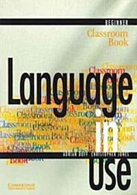 [중고] Language in Use Beginner Classroom Book (Paperback)