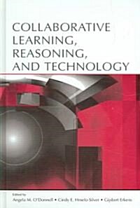 Collaborative Learning, Reasoning, And Technology (Hardcover)