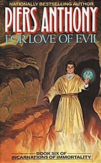 For Love of Evil: Book Six of Incarnations of Immortality (Mass Market Paperback)