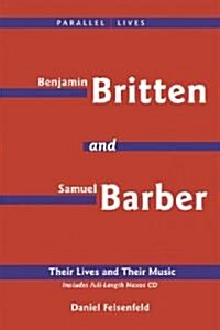 Benjamin Britten & Samuel Barber: Their Lives and Their Music (Paperback, Softcover with)