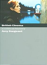 British Cinema: A Critical and Interpretive History (Paperback, 2005 ed.)