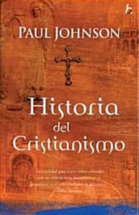 Historia Del Cristianismo/ History of Christianity (Paperback, Translation)