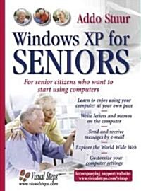 Windows XP for Seniors: For Everyone Who Wants to Learn to Use the Computer at a Later Age (Paperback)