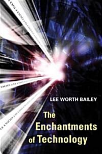 The Enchantments of Technology (Paperback)