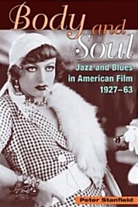 Body and Soul: Jazz and Blues in American Film, 1927-63 (Paperback)