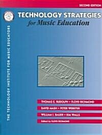 Technology Strategies for Music Education (Paperback, 2)