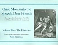 Once More unto the Speech, Dear Friends: The Histories (Paperback, Softcover)