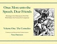 Once More unto the Speech, Dear Friends: The Comedies (Paperback)