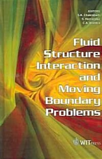 Fluid Structure Interaction and Moving Boundary Problems (Hardcover)