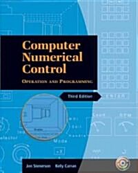 Computer Numerical Control: Operation and Programming [With CDROM] (Hardcover, 3)