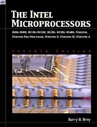 The Intel Microprocessors 8086/8088, 80186/80188, 80286, 80386, 80486, Pentium, Prentium Proprocessor, Pentium II, III, 4 (Hardcover, 7th Revised United States ed)
