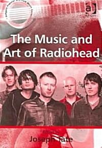The Music and Art of Radiohead (Paperback, New ed)