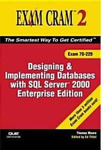 Designing and Implementing Databases with SQL Server 2000 Enterprise Edition: Exam 70-229 [With CDROM]                                                 (Paperback)