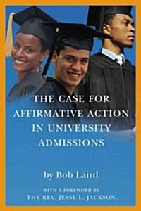 The Case for Affirmative Action in University Admissions (Hardcover)