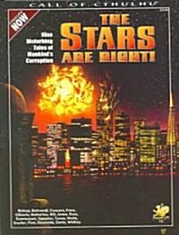 The Stars Are Right!: Nine Modern-Day Adventures for Call of Cthulhu (Paperback)