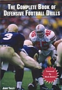 The Complete Book Of Defensive Football Drills (Paperback)