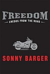 Freedom: Credos from the Road (Hardcover)