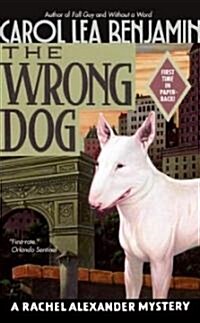 The Wrong Dog: A Rachel Alexander Mystery (Mass Market Paperback)