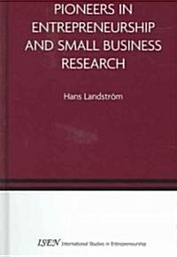Pioneers in Entrepreneurship and Small Business Research (Hardcover, Corrected 2010.)