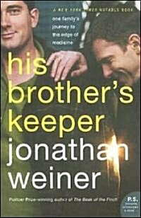 His Brothers Keeper: One Familys Journey to the Edge of Medicine (Paperback)
