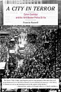 A City in Terror: Calvin Coolidge and the 1919 Boston Police Strike (Paperback)