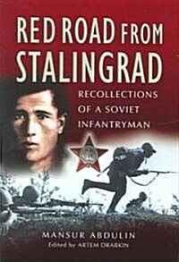 Red Road from Stalingrad: Recollections of a Soviet Infantryman (Hardcover, Revised and Revised ed.)