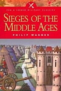Sieges of the Middle Ages (Paperback)