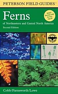 Peterson Field Guide to Ferns, Second Edition: Northeastern and Central North America (Paperback, 2, Revised)