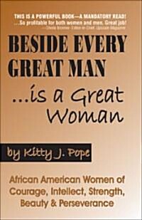 Beside Every Great Man...is a Great Woman (Paperback)