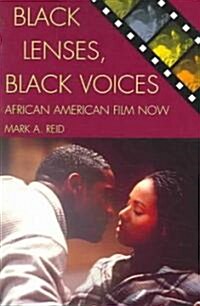 Black Lenses, Black Voices: African American Film Now (Paperback)